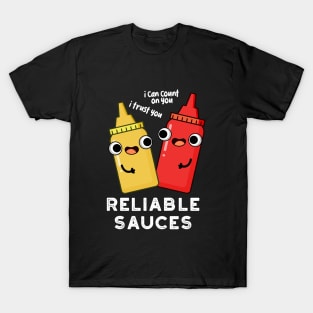 Reliable Sauces Funny Food Pun T-Shirt